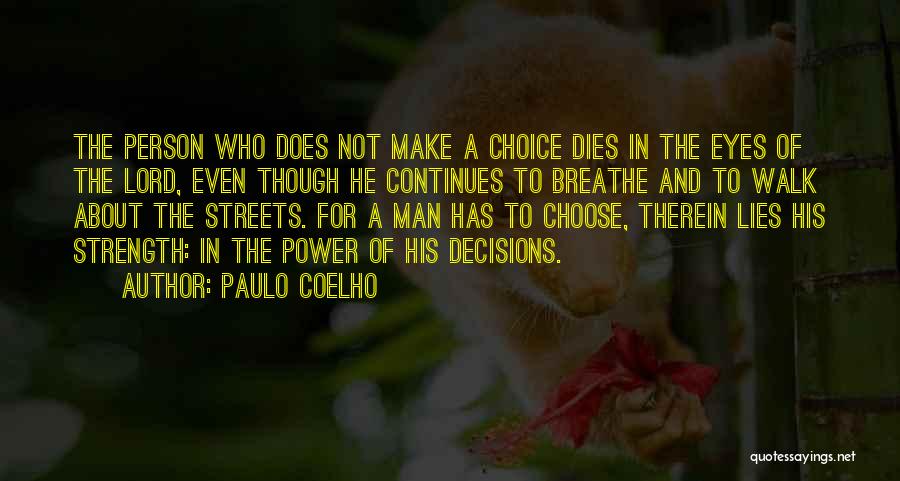 The Power To Choose Quotes By Paulo Coelho