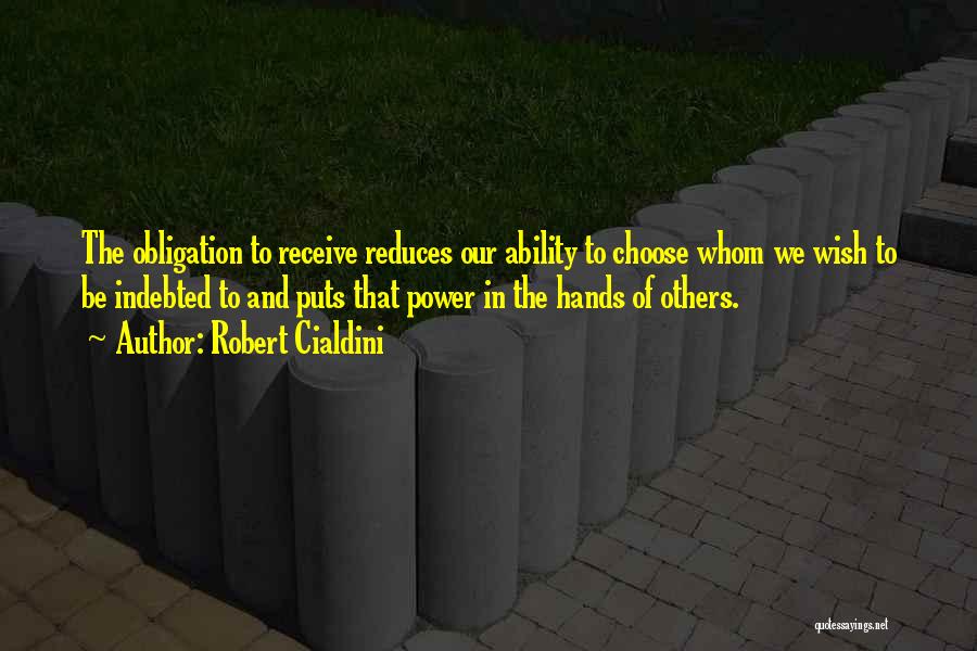 The Power To Choose Quotes By Robert Cialdini