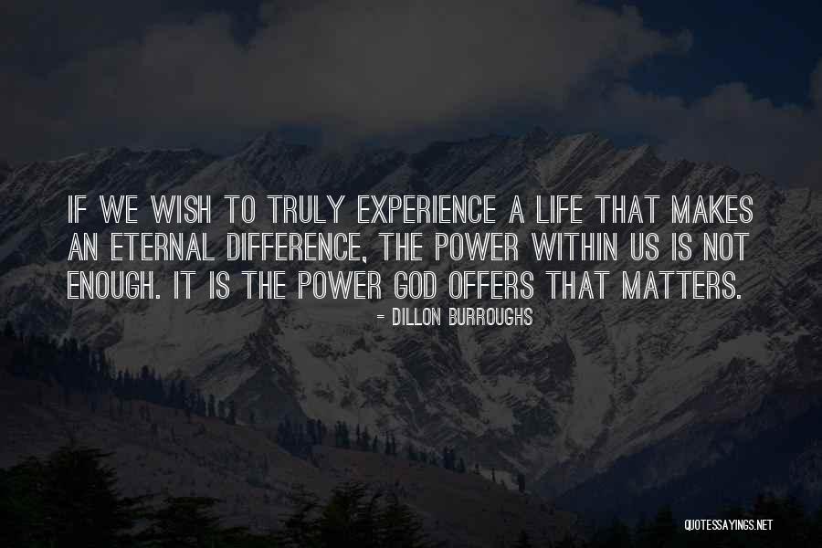 The Power Within Us Quotes By Dillon Burroughs The Power Within Us Quotes By Dillon Burroughs