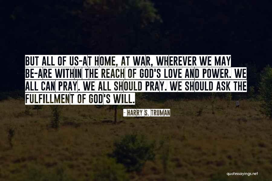 The Power Within Us Quotes By Harry S. Truman The Power Within Us Quotes By Harry S. Truman