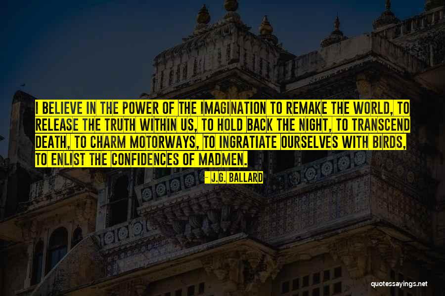 The Power Within Us Quotes By J.G. Ballard The Power Within Us Quotes By J.G. Ballard