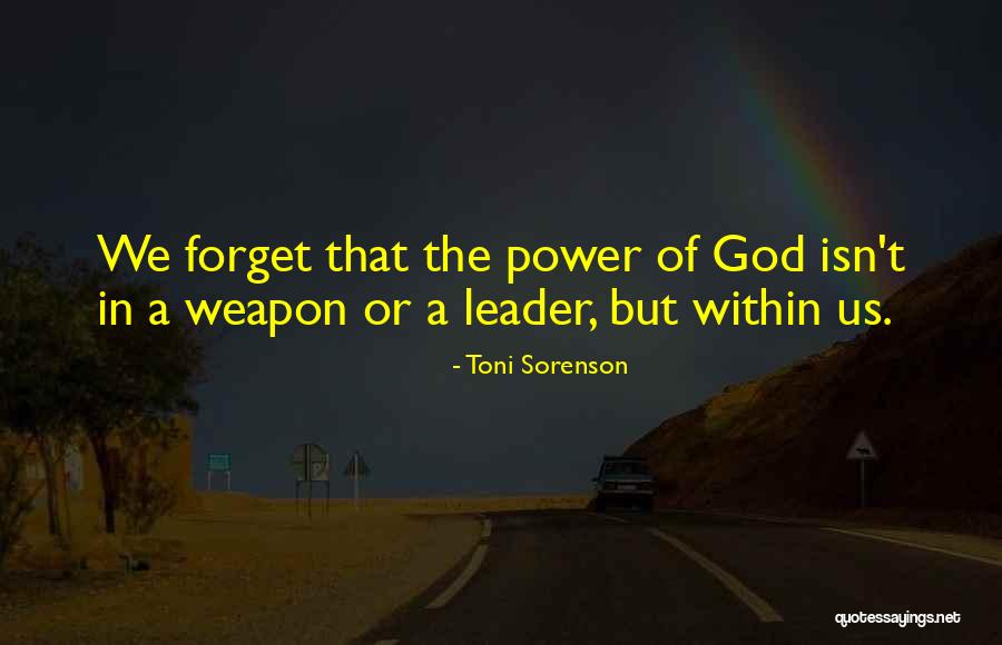 The Power Within Us Quotes By Toni Sorenson The Power Within Us Quotes By Toni Sorenson