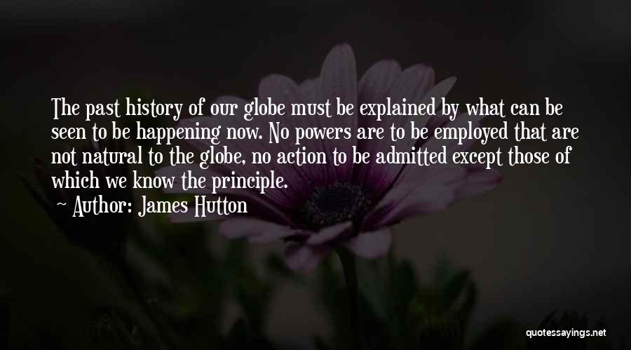 The Powers That Be Quotes By James Hutton