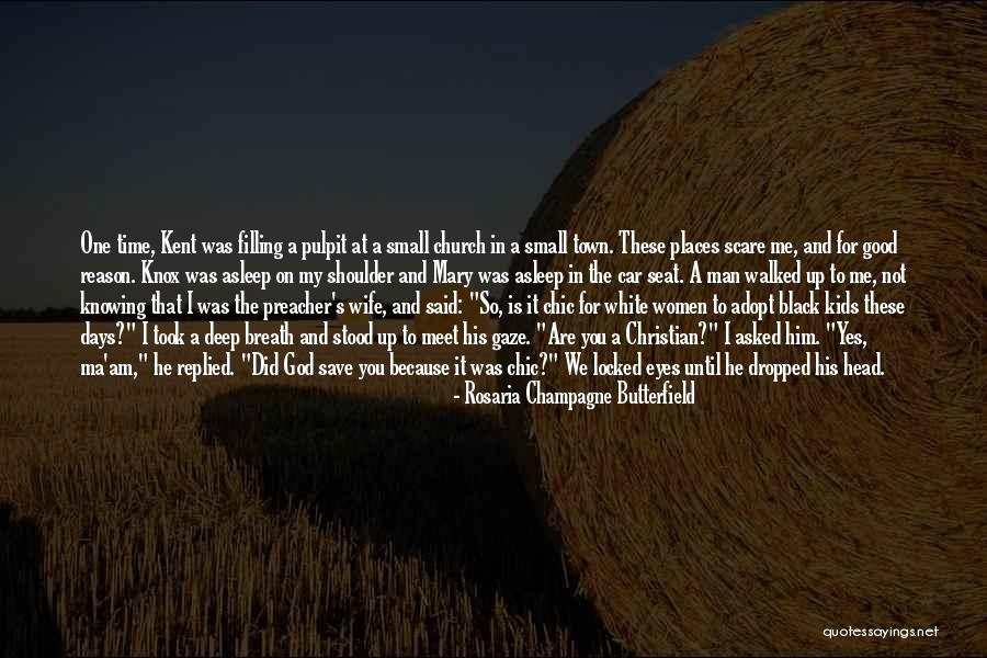 The Preacher's Wife Quotes By Rosaria Champagne Butterfield