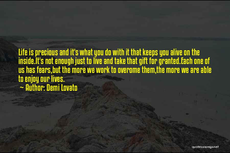 The Precious Gift Of Life Quotes By Demi Lovato