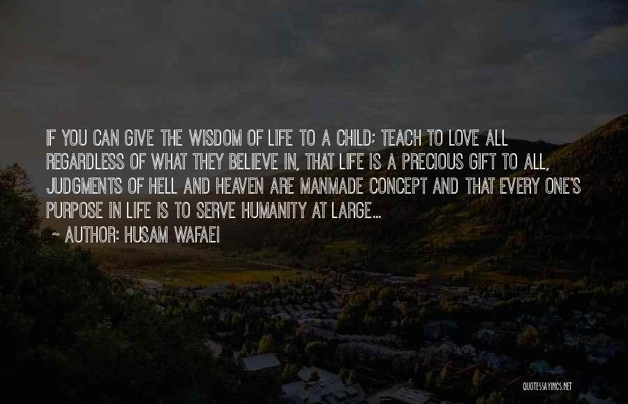 The Precious Gift Of Life Quotes By Husam Wafaei