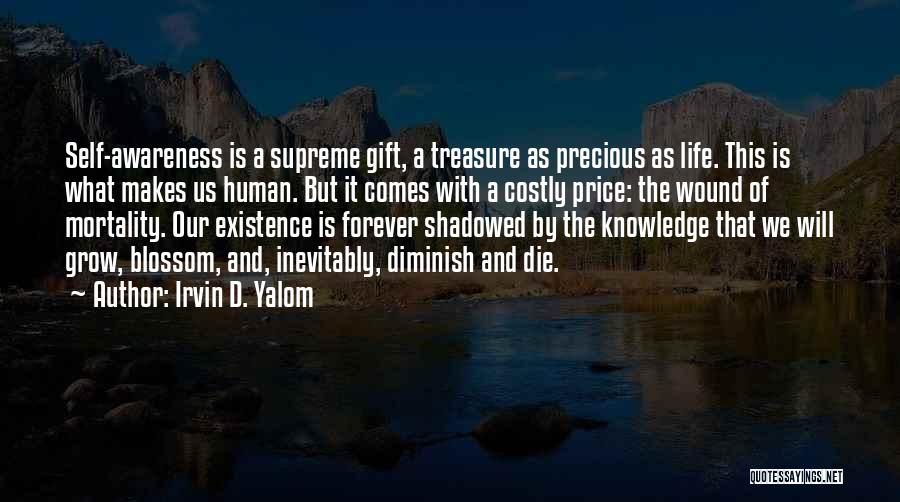 The Precious Gift Of Life Quotes By Irvin D. Yalom
