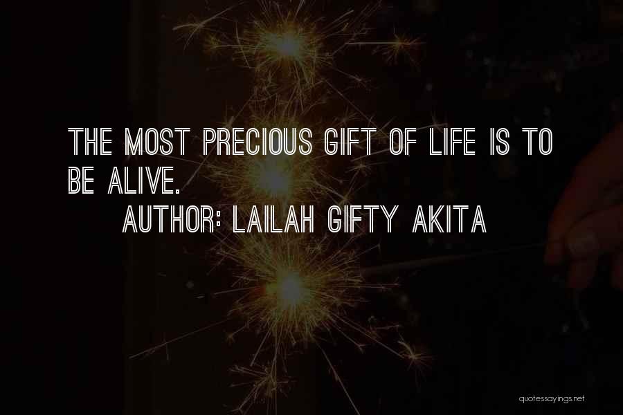 The Precious Gift Of Life Quotes By Lailah Gifty Akita
