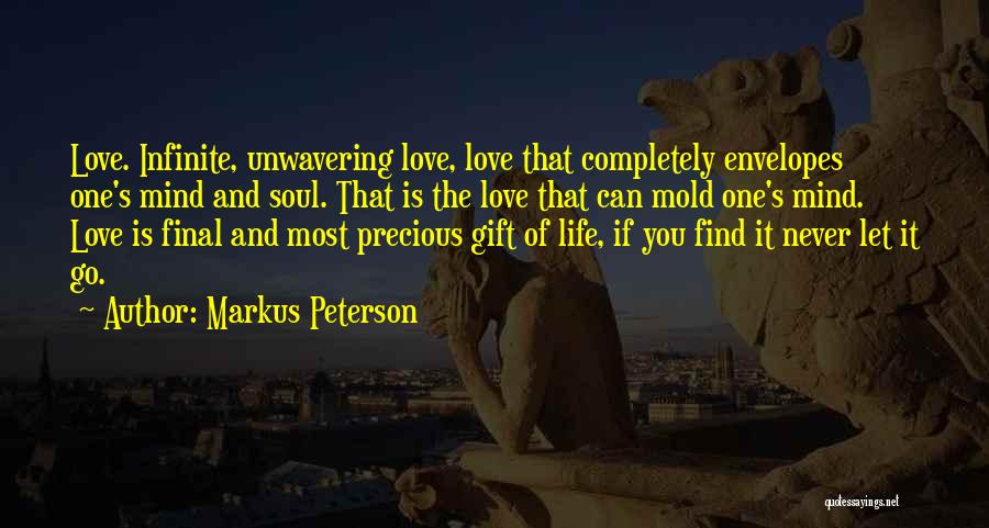 The Precious Gift Of Life Quotes By Markus Peterson