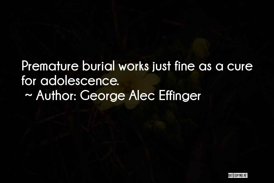 The Premature Burial Quotes By George Alec Effinger