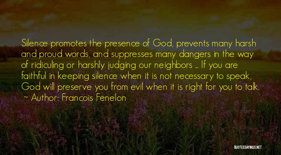 The Presence Of Evil Quotes By Francois Fenelon