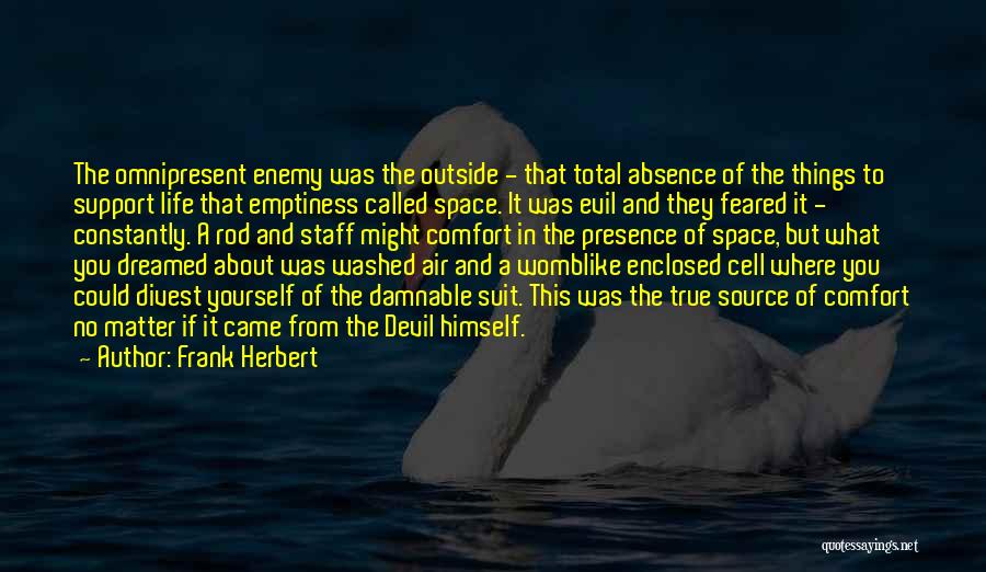 The Presence Of Evil Quotes By Frank Herbert