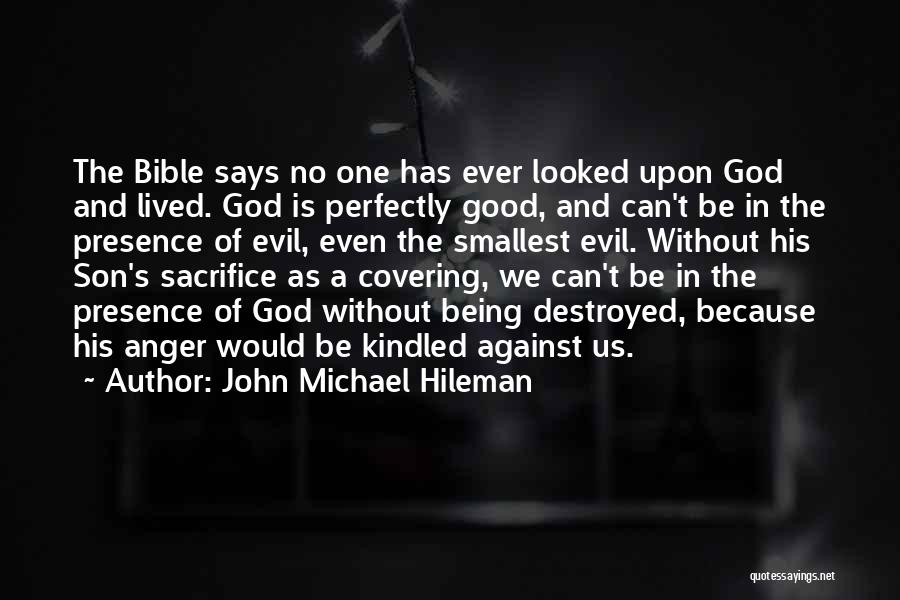 The Presence Of Evil Quotes By John Michael Hileman