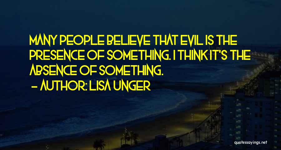 The Presence Of Evil Quotes By Lisa Unger