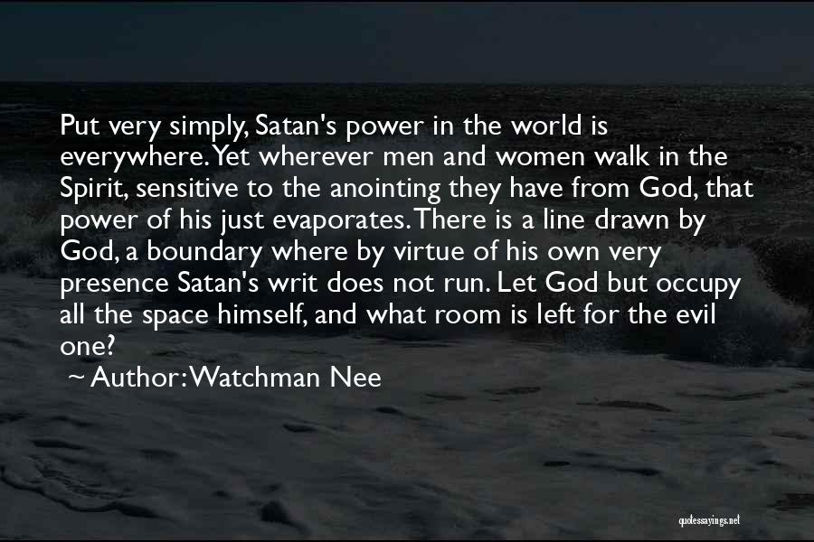 The Presence Of Evil Quotes By Watchman Nee
