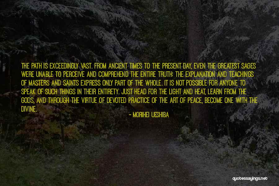 The Present Day Quotes By Morihei Ueshiba