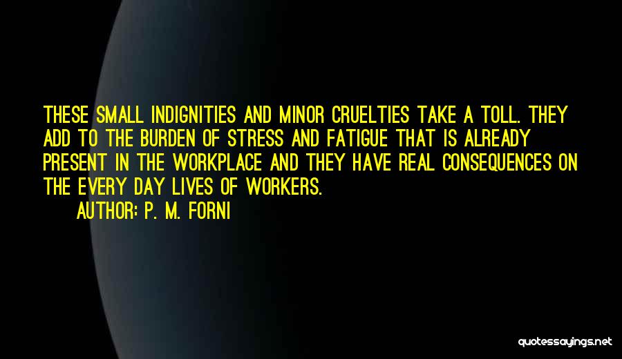 The Present Day Quotes By P. M. Forni