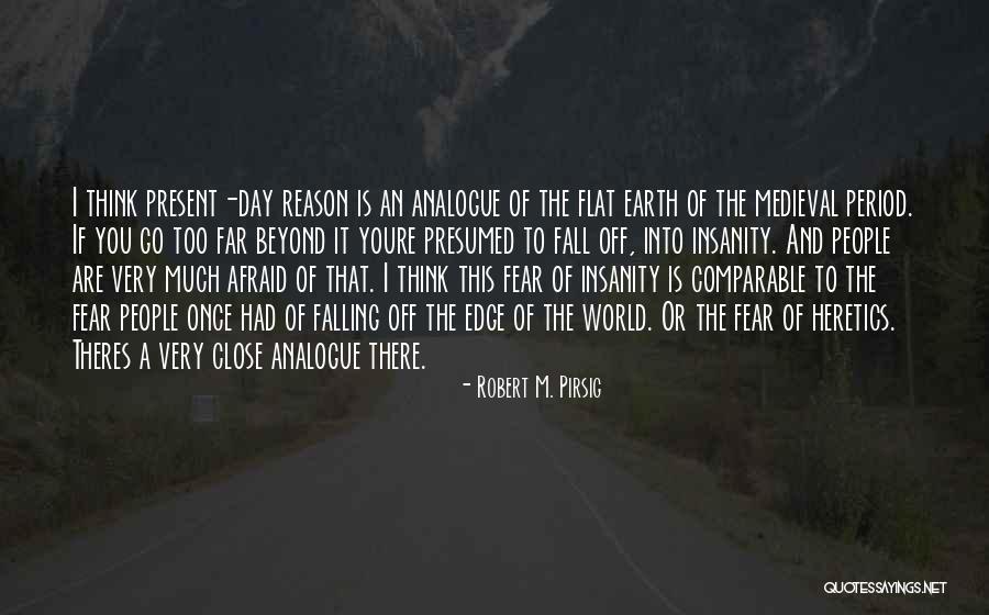 The Present Day Quotes By Robert M. Pirsig