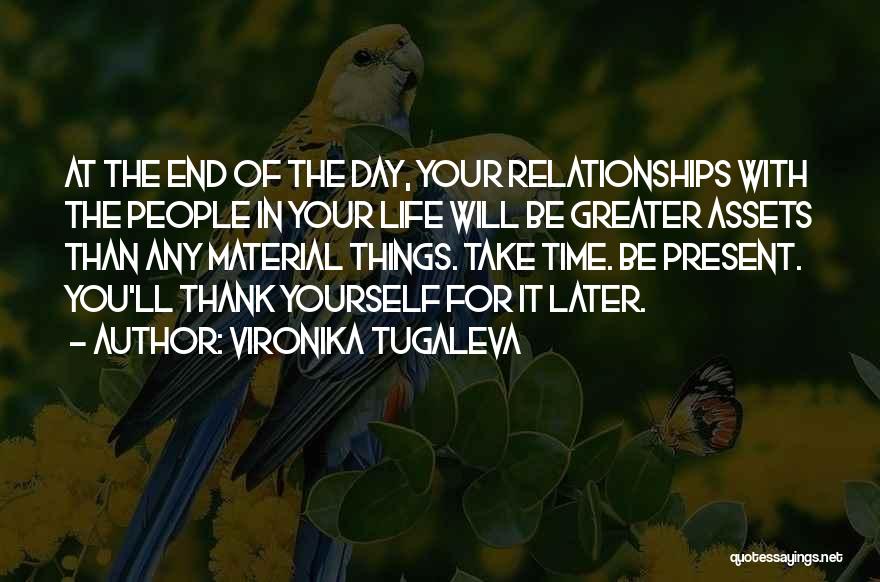 The Present Day Quotes By Vironika Tugaleva