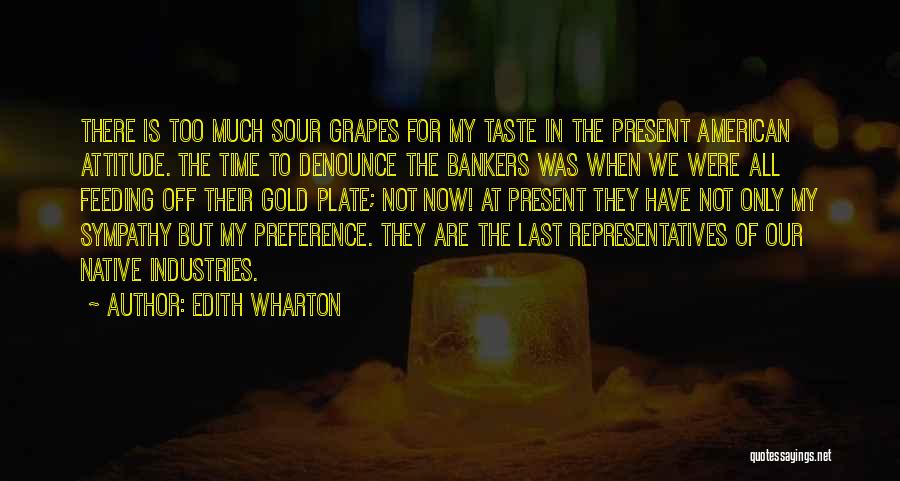 The Present Time Quotes By Edith Wharton