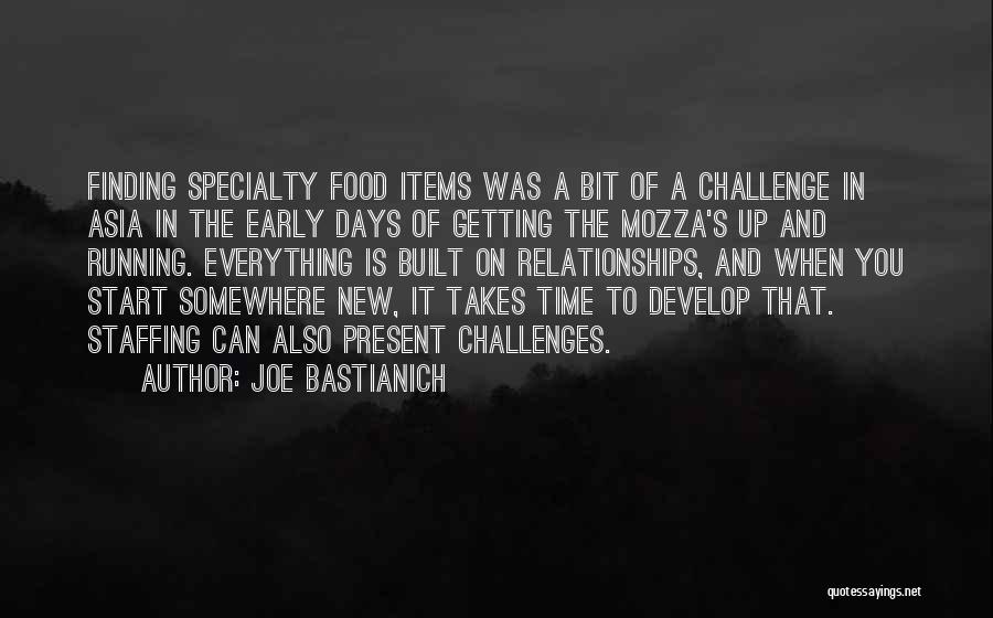 The Present Time Quotes By Joe Bastianich