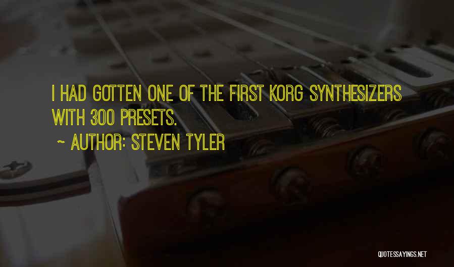 The Presets Quotes By Steven Tyler