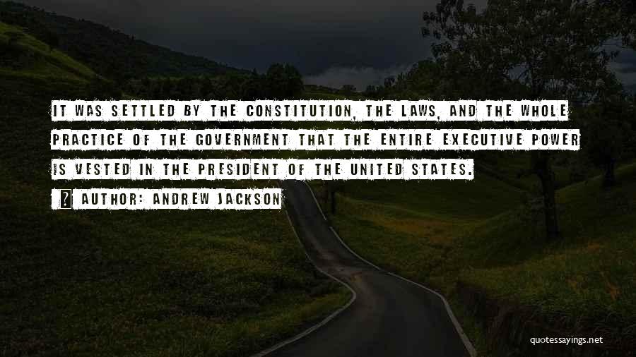 The President Of The United States Quotes By Andrew Jackson
