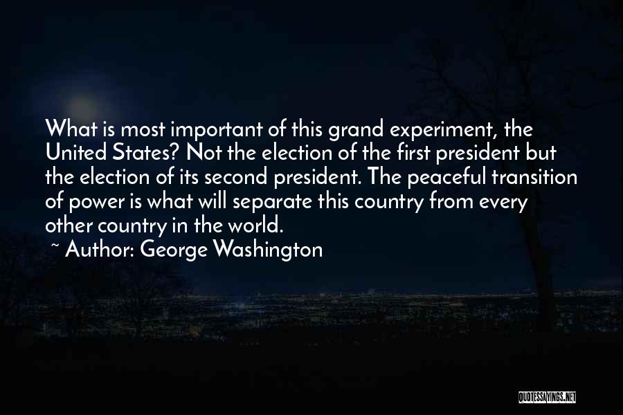 The President Of The United States Quotes By George Washington