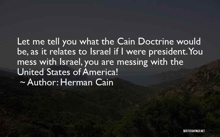 The President Of The United States Quotes By Herman Cain