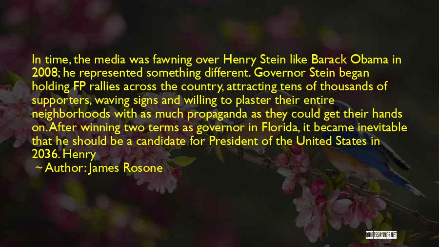 The President Of The United States Quotes By James Rosone