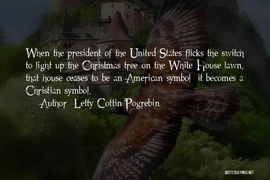 The President Of The United States Quotes By Letty Cottin Pogrebin