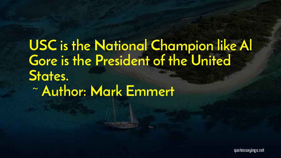 The President Of The United States Quotes By Mark Emmert