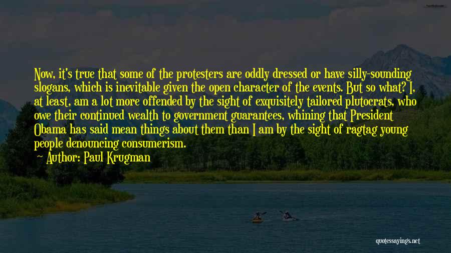 The President Of The United States Quotes By Paul Krugman