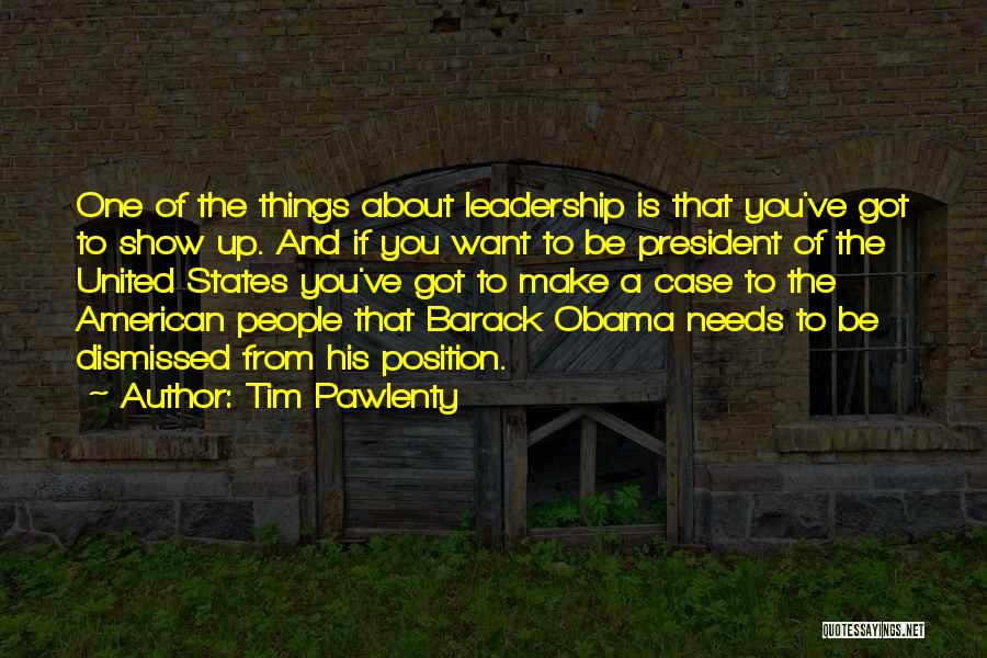 The President Of The United States Quotes By Tim Pawlenty