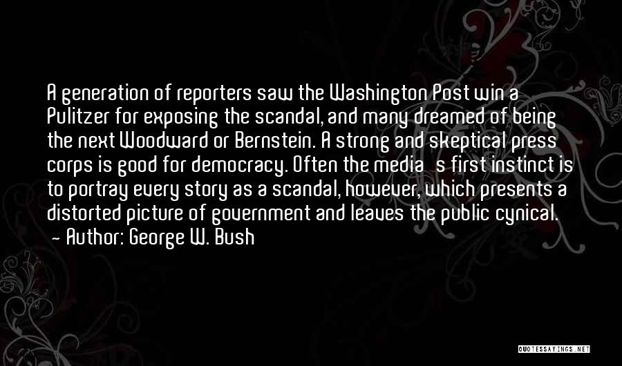 The Press And Media Quotes By George W. Bush