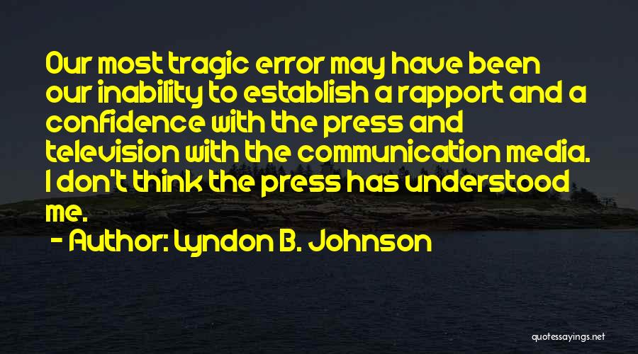 The Press And Media Quotes By Lyndon B. Johnson