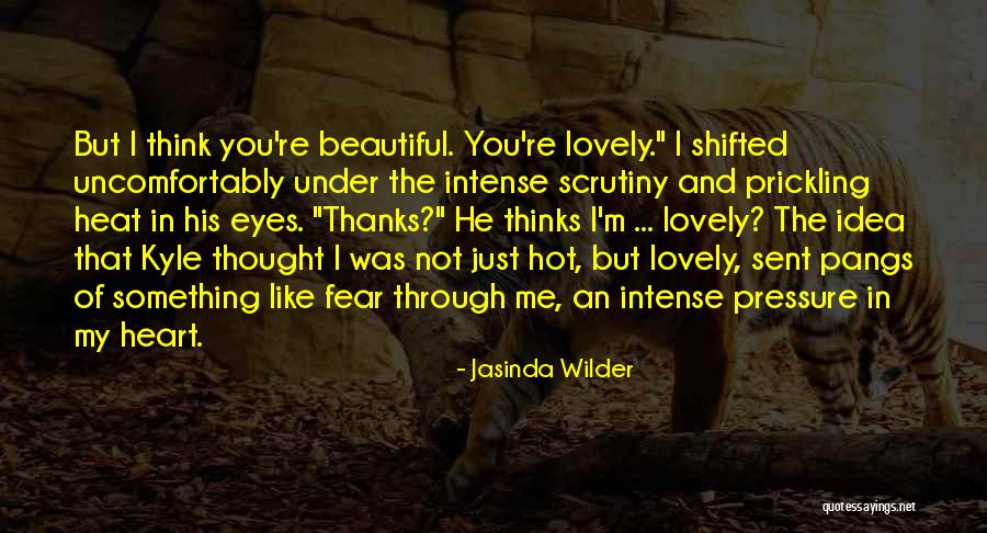 The Pressure To Be Beautiful Quotes By Jasinda Wilder