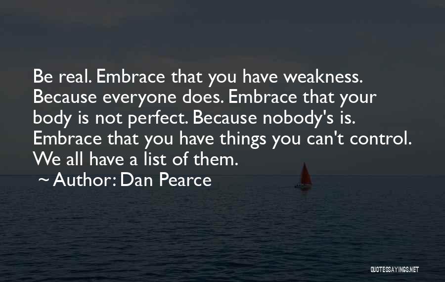 The Pressure To Be Perfect Quotes By Dan Pearce