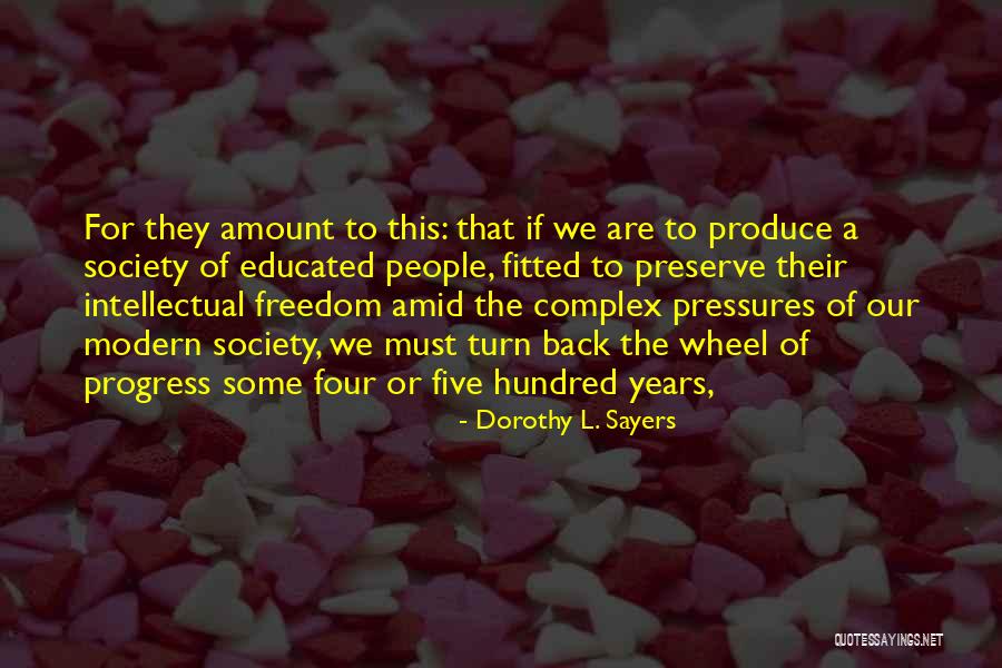 The Pressures Of Society Quotes By Dorothy L. Sayers The Pressures Of Society Quotes By Dorothy L. Sayers