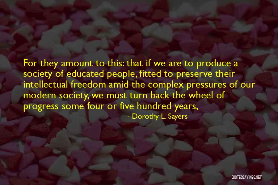 The Pressures Of Society Quotes By Dorothy L. Sayers