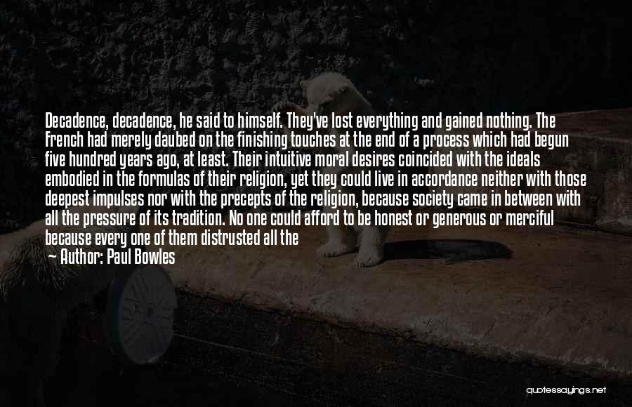 The Pressures Of Society Quotes By Paul Bowles