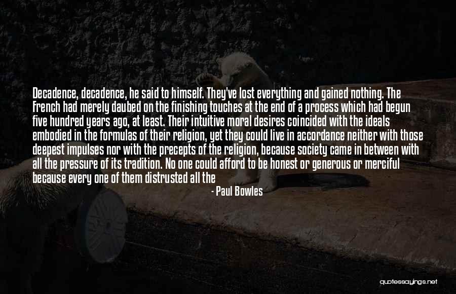 The Pressures Of Society Quotes By Paul Bowles