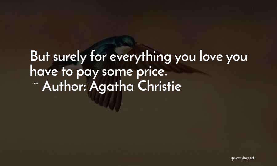 The Price We Pay For Love Quotes By Agatha Christie