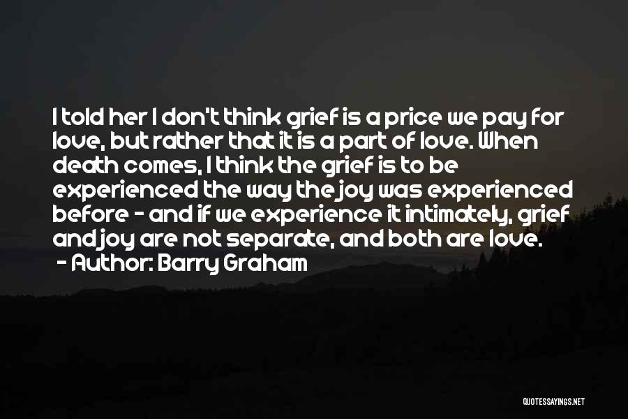 The Price We Pay For Love Quotes By Barry Graham