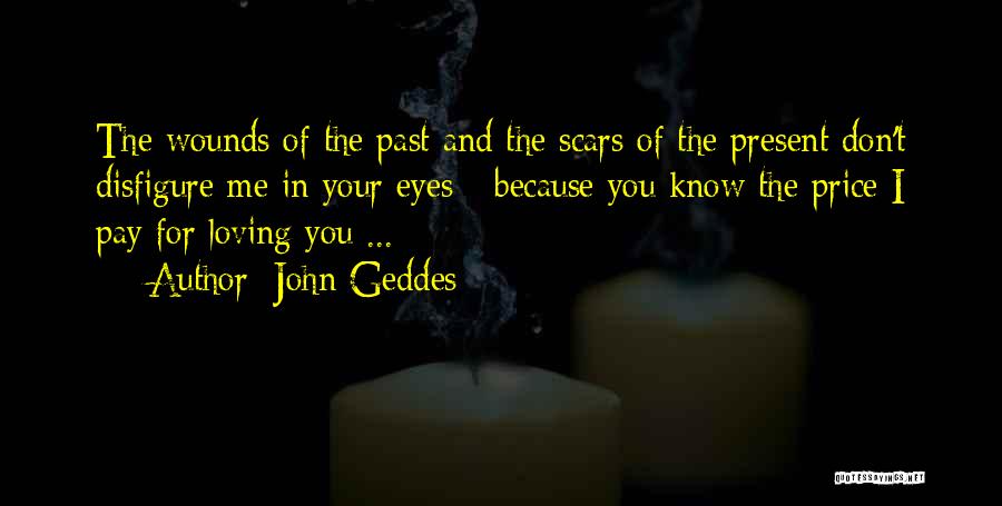 The Price We Pay For Love Quotes By John Geddes