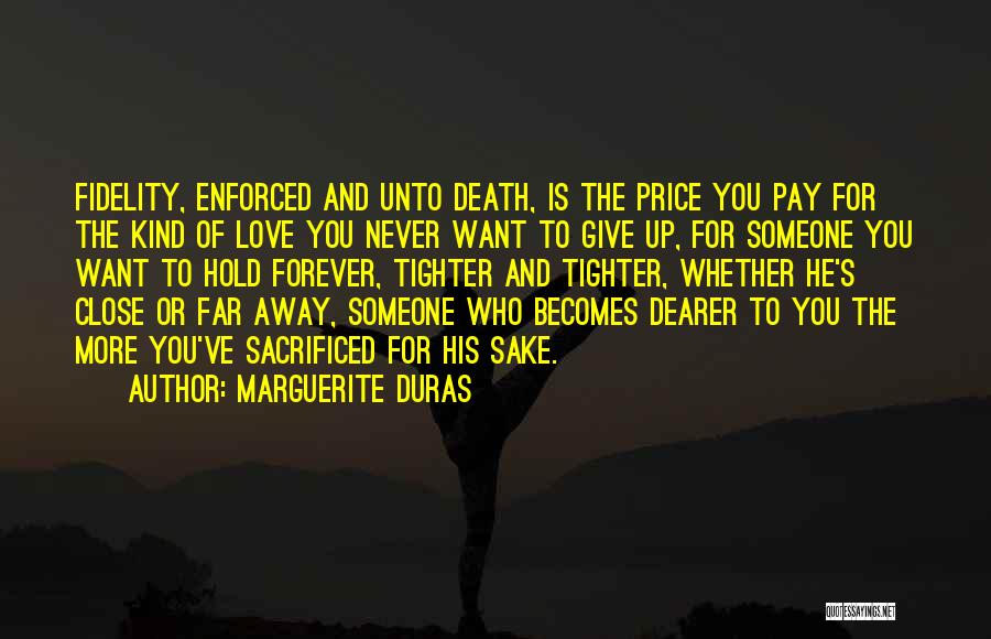 The Price We Pay For Love Quotes By Marguerite Duras