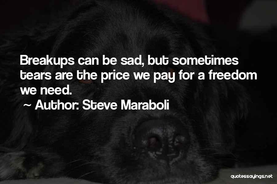 The Price We Pay For Love Quotes By Steve Maraboli