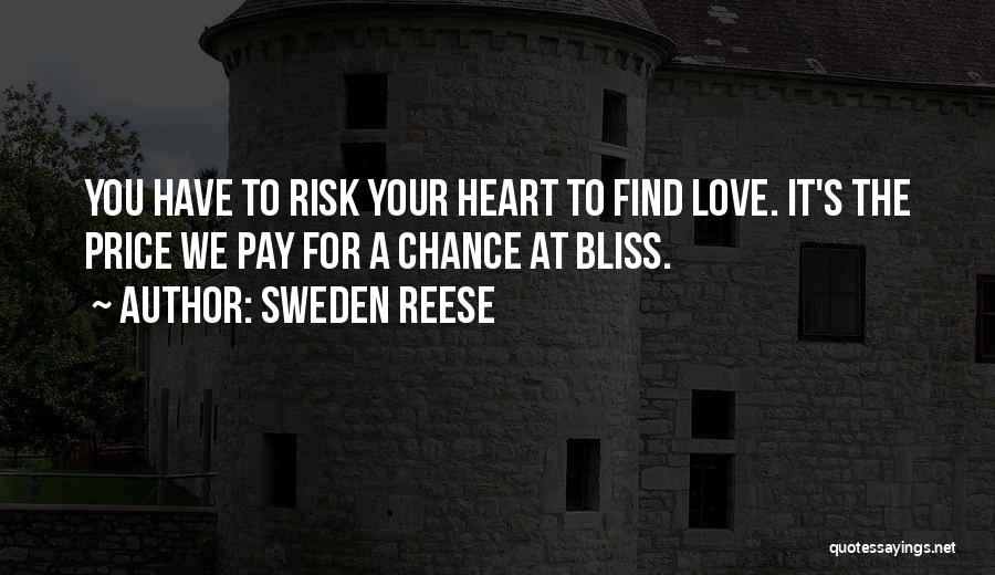 The Price We Pay For Love Quotes By Sweden Reese