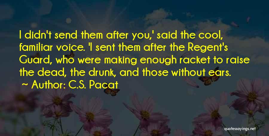The Prince And The Guard Quotes By C.S. Pacat