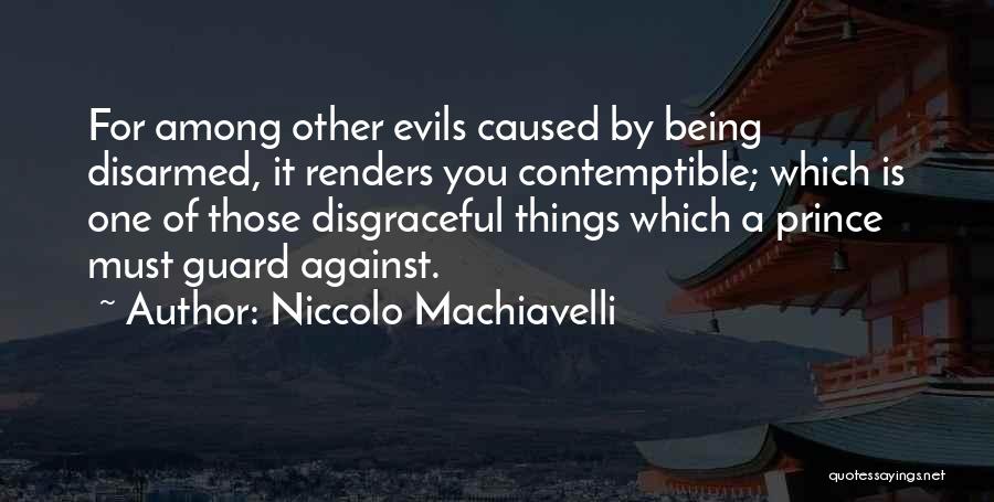 The Prince And The Guard Quotes By Niccolo Machiavelli